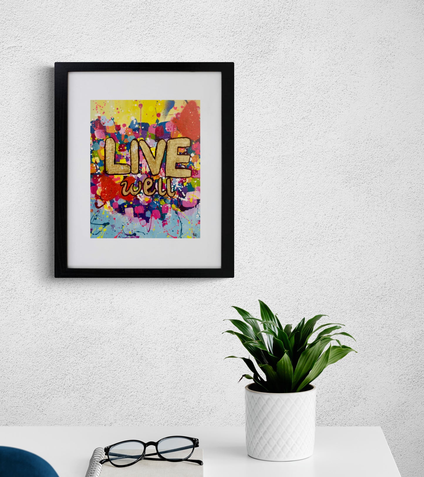 "live well" original painting