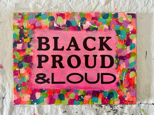 “black proud & loud” original painting