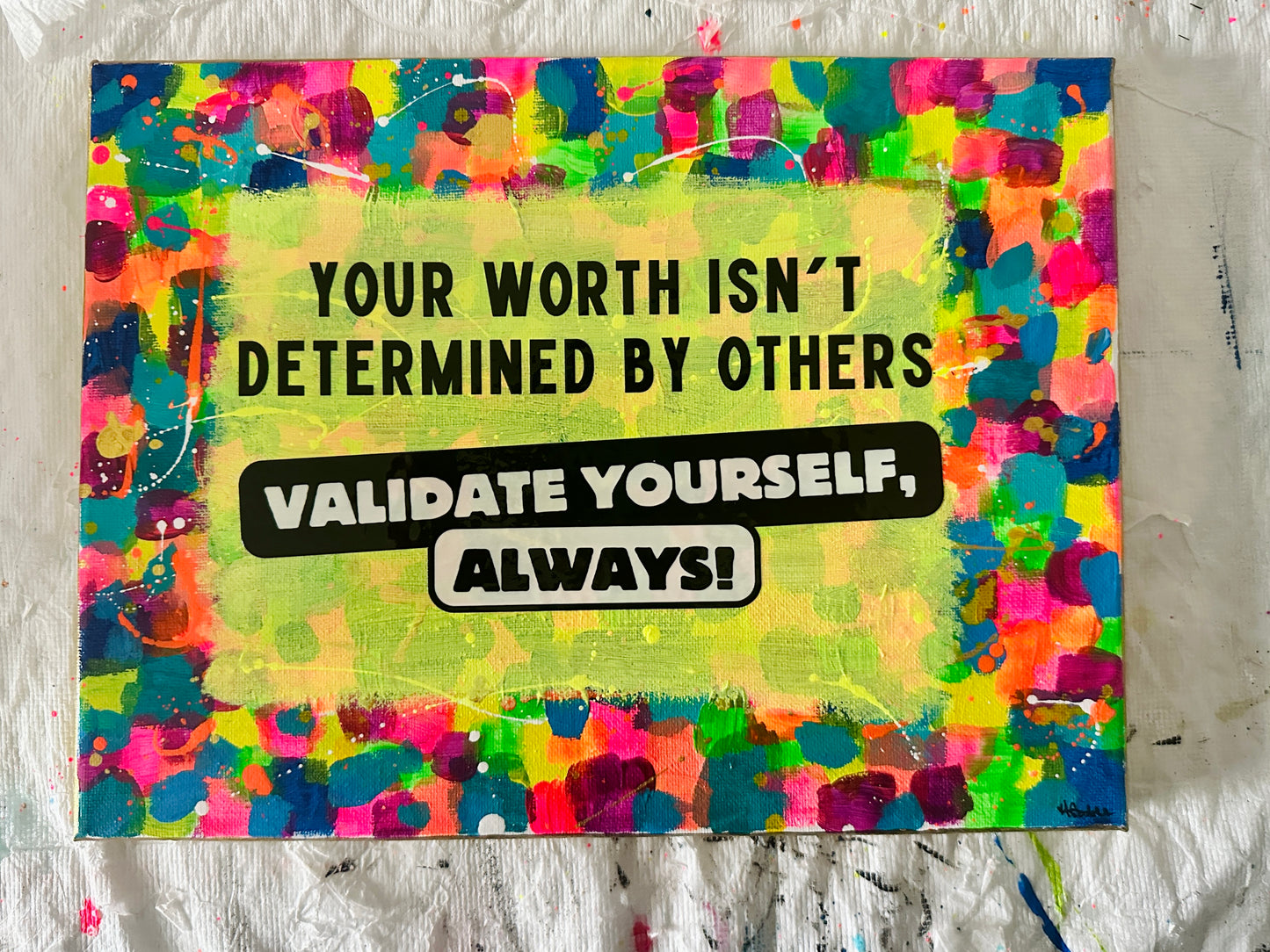 “validate yourself, always” original painting