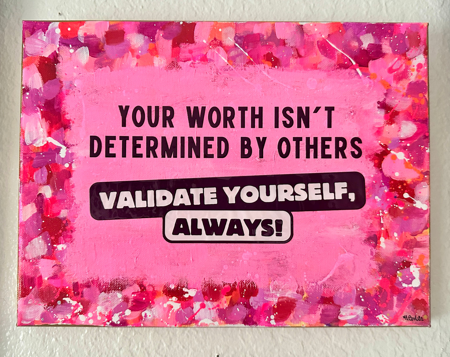 “validate yourself, always” original painting