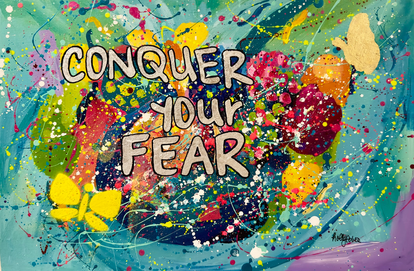 "conquer your fear" original painting