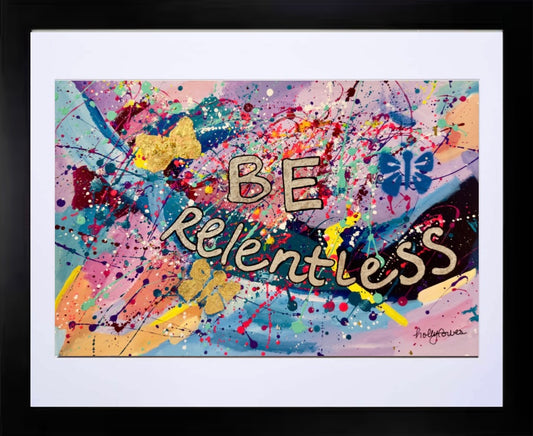 "be relentless" original painting