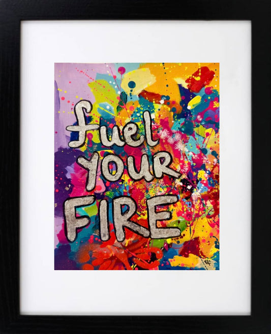 "fuel your fire" original painting